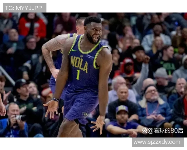 锡安体重问题持续发酵鹈鹕队聘专职营养师全方位监管饮食健康